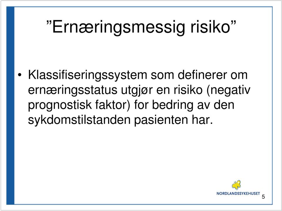 risiko (negativ prognostisk faktor) for