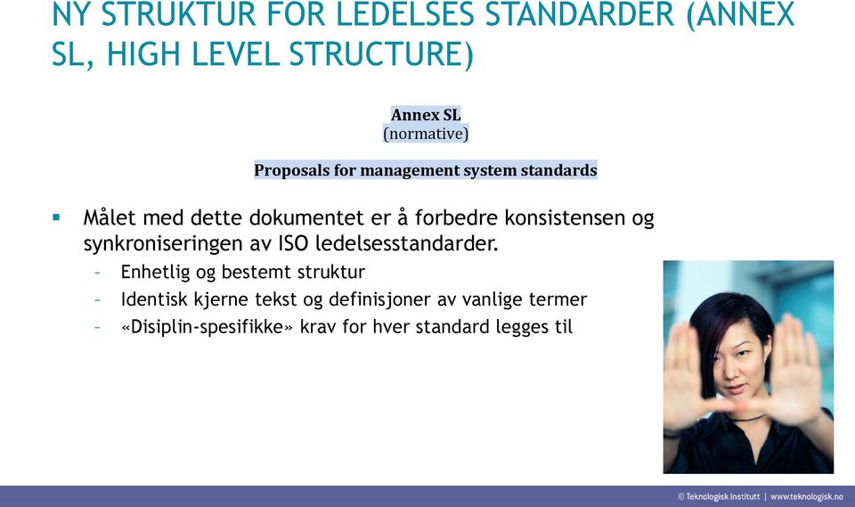 konsistensen og synkroniseringen av ISO ledelsesstandarder.