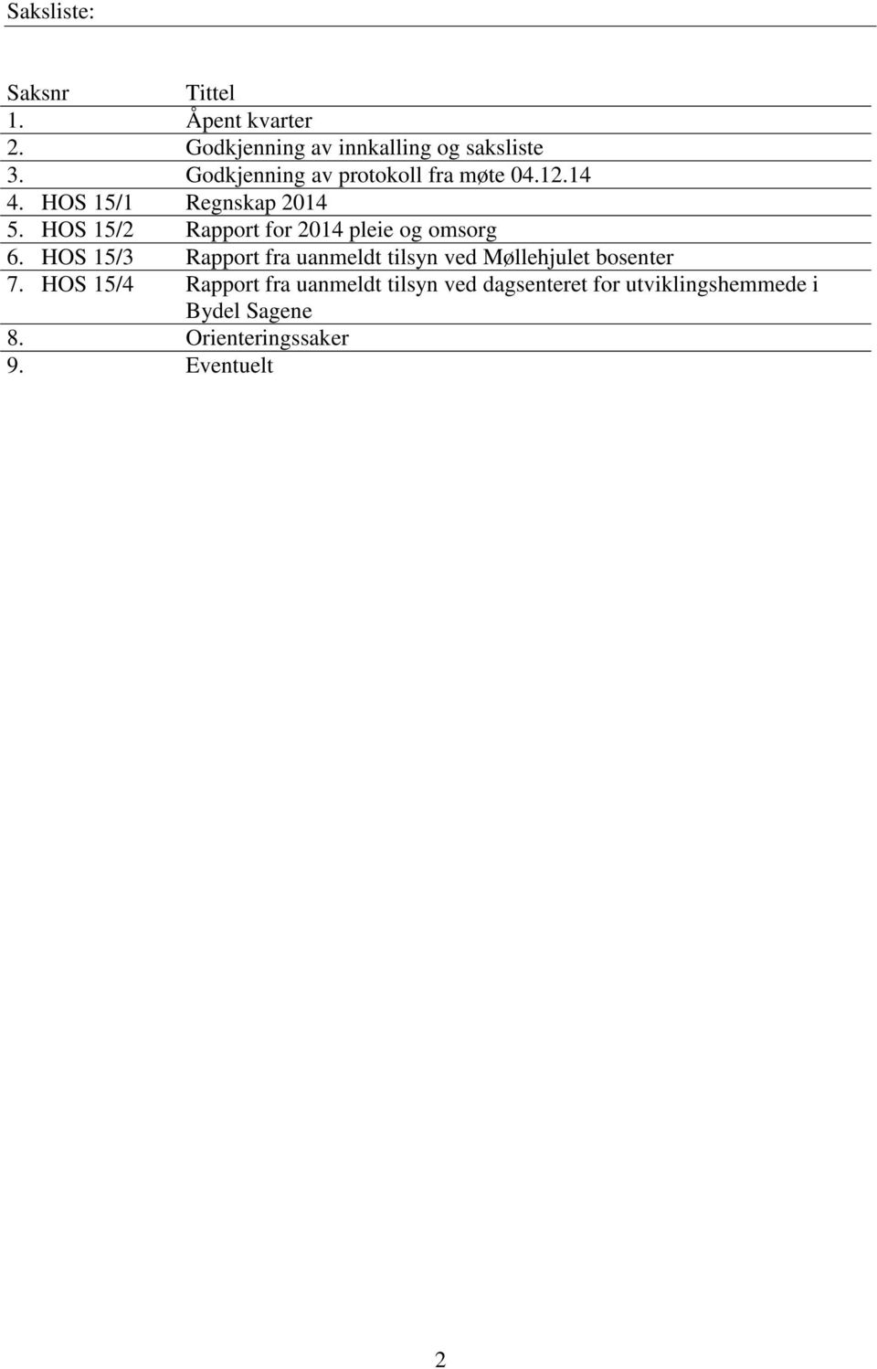 HOS 15/2 Rapport for 2014 pleie og omsorg 6.