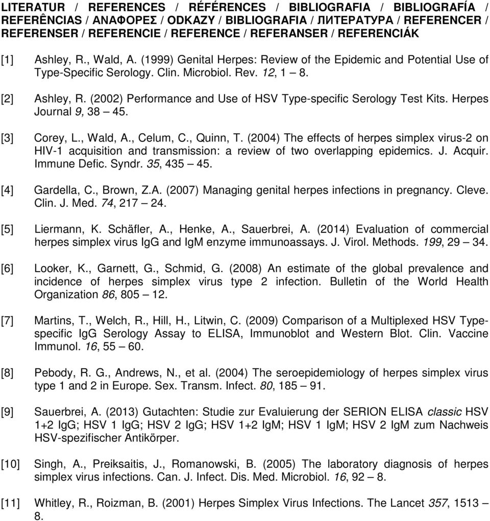 (2002) Performance and Use of HSV Type-specific Serology Test Kits. Herpes Journal 9, 38 45. [3] Corey, L., Wald, A., Celum, C., Quinn, T.