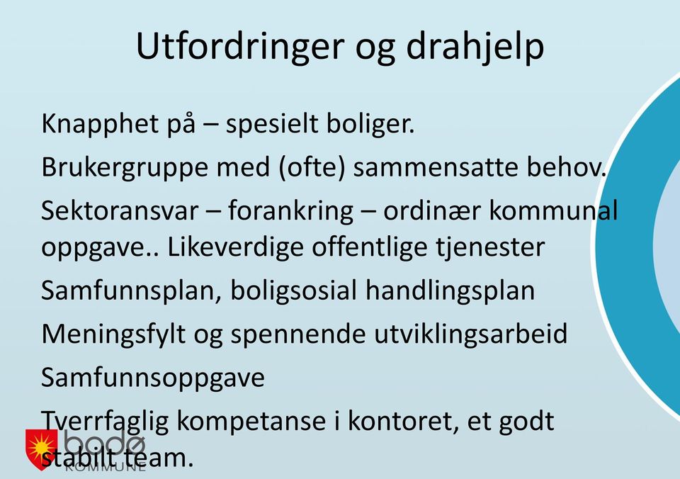 Sektoransvar forankring ordinær kommunal oppgave.