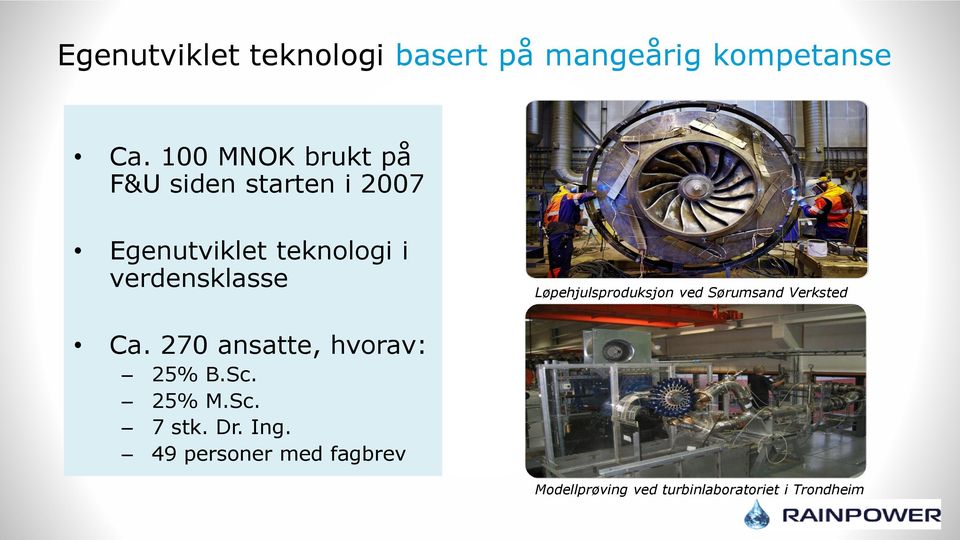 verdensklasse Løpehjulsproduksjon ved Sørumsand Verksted Ca.