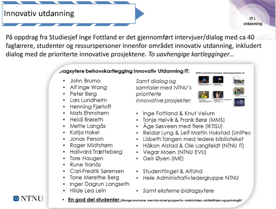 ressurspersoner innenfor området innovativ utdanning,