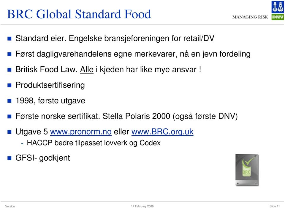 fordeling Britisk Food Law. Alle i kjeden har like mye ansvar!