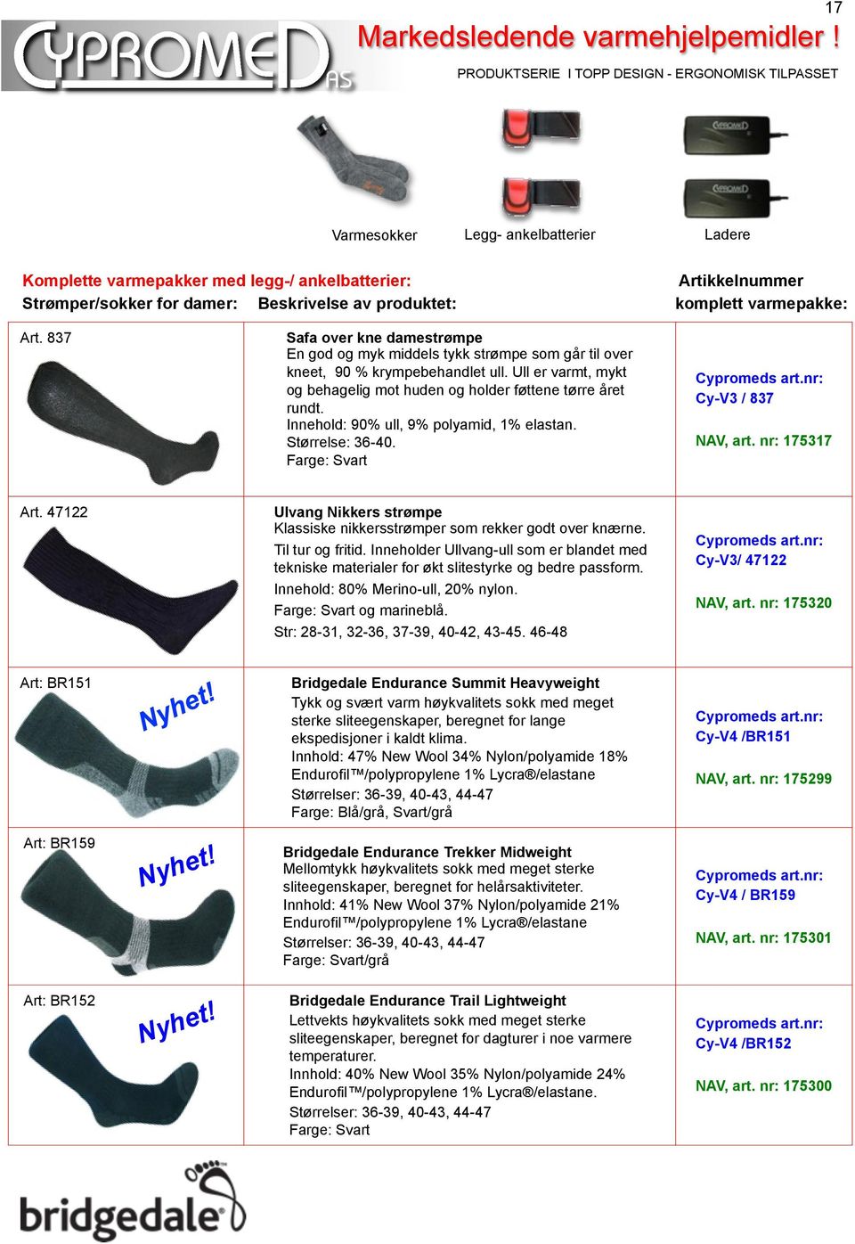 Innehold: 90% ull, 9% polyamid, 1% elastan. Størrelse: 36-40. Cy-V3 / 837 NAV, art. nr: 175317 Art. 47122 Ulvang Nikkers strømpe Klassiske nikkersstrømper som rekker godt over knærne.