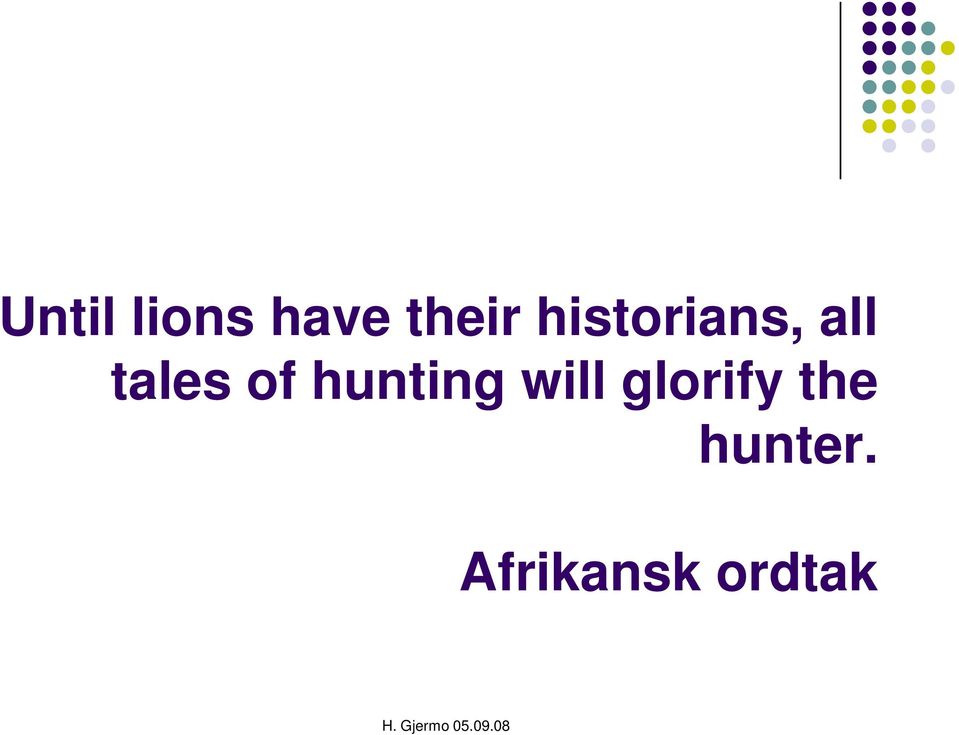 hunting will glorify the