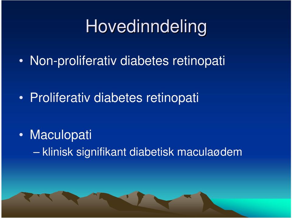 diabetes retinopati Maculopati