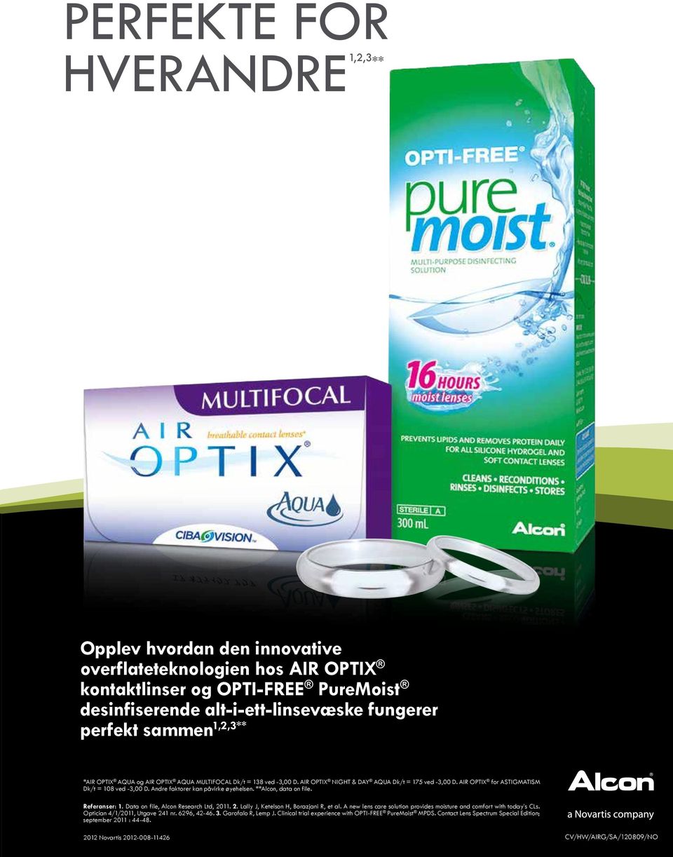 desinfiserende perfekt sammen Disinfecting alt-i-ett-linsevæske 1,2,3** Solution fungerer work perfectly perfekt together sammen 1,2,3 1,2,3 ** ** *AIR OPTIX AQUA og AIR OPTIX AQUA MULTIFOCAL Dk/t =