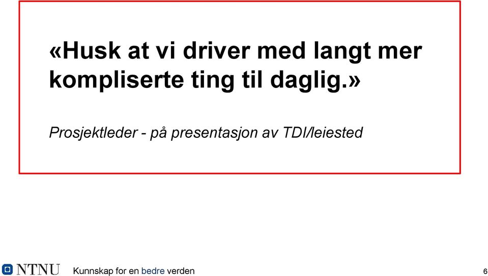 til daglig.