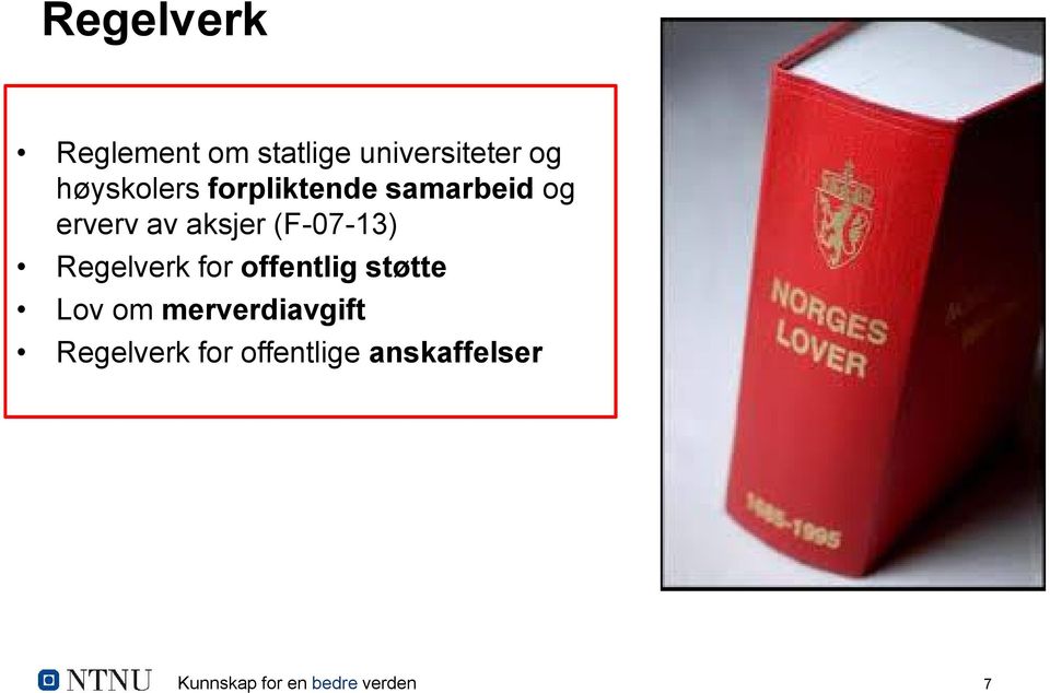 aksjer (F-07-13) Regelverk for offentlig støtte Lov