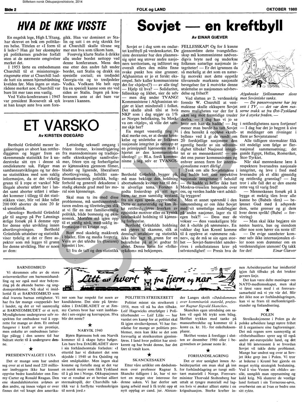 I 1953 førte en embedsmann Churchill til et ministerregjeringsmøte etter at Churchill hadde hatt sin annen hjerneblødning kvelden før. Men ingen av statsrådene merket noe.