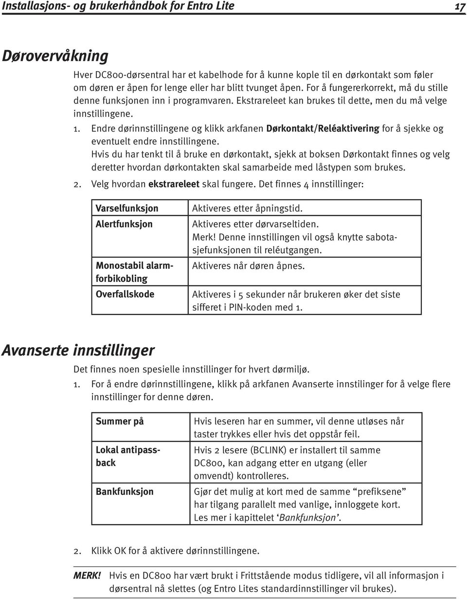 Endre dørinnstillingene og klikk arkfanen Dørkontakt/Reléaktivering for å sjekke og eventuelt endre innstillingene.