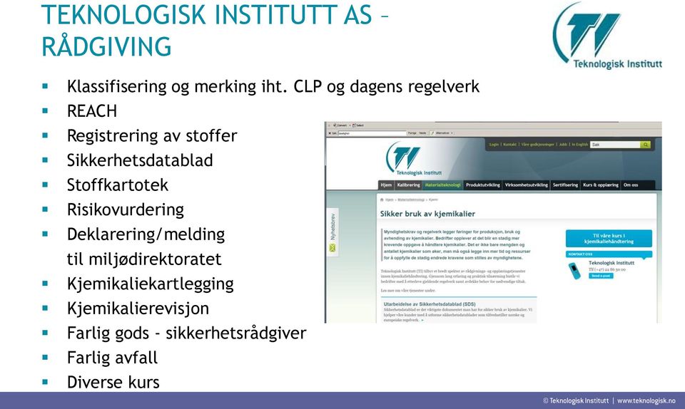 Stoffkartotek Risikovurdering Deklarering/melding til miljødirektoratet