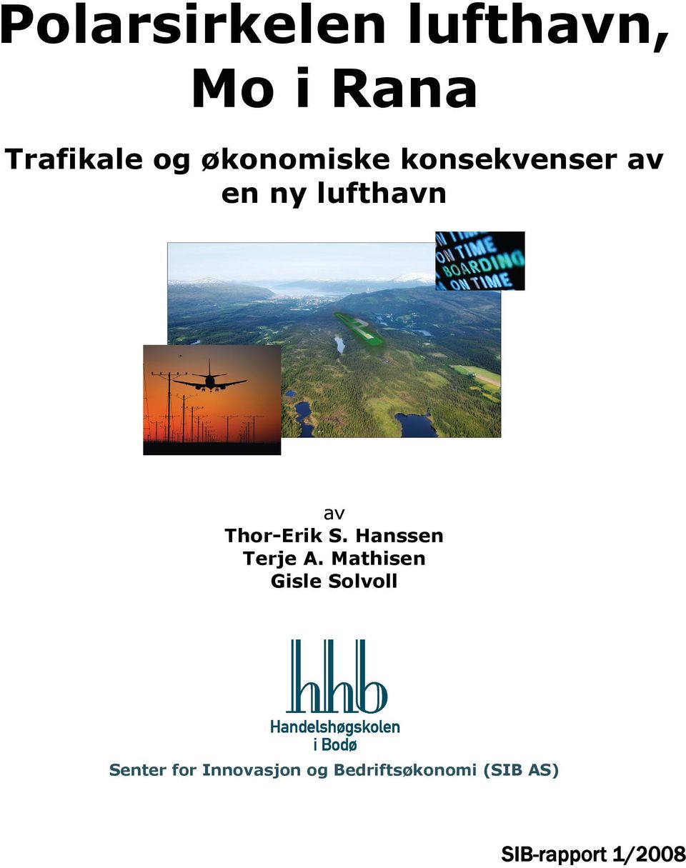 Thor-Erik S. Hanssen Terje A.