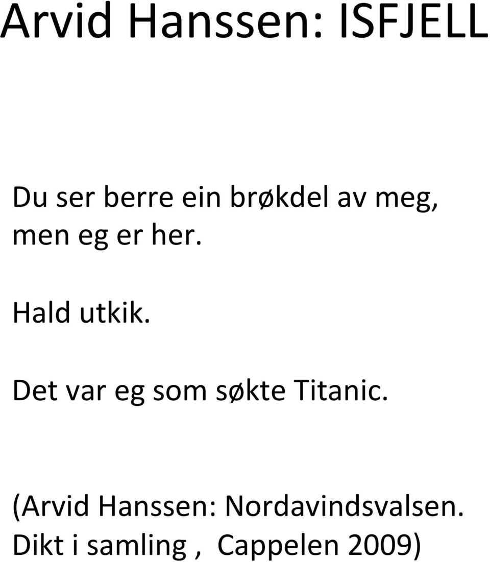 Det var eg som søkte Titanic.