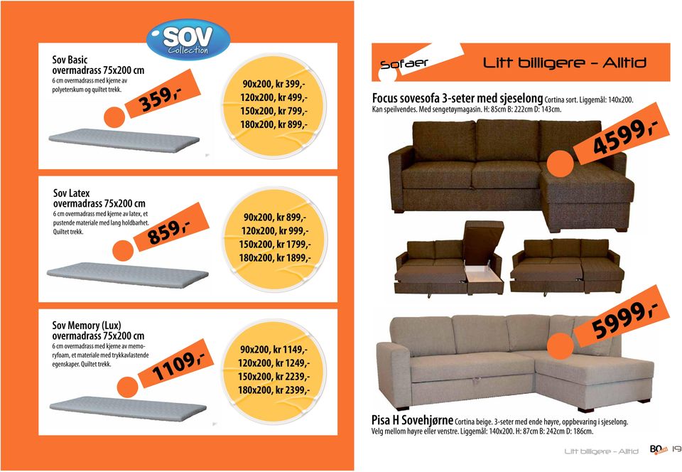 85 Focus sovesofa 3-seter med sjeselong Cortina sort. Liggemål: 140x00. Kan speilvendes. Med sengetøymagasin. H: 85cm B: cm D: 143cm.