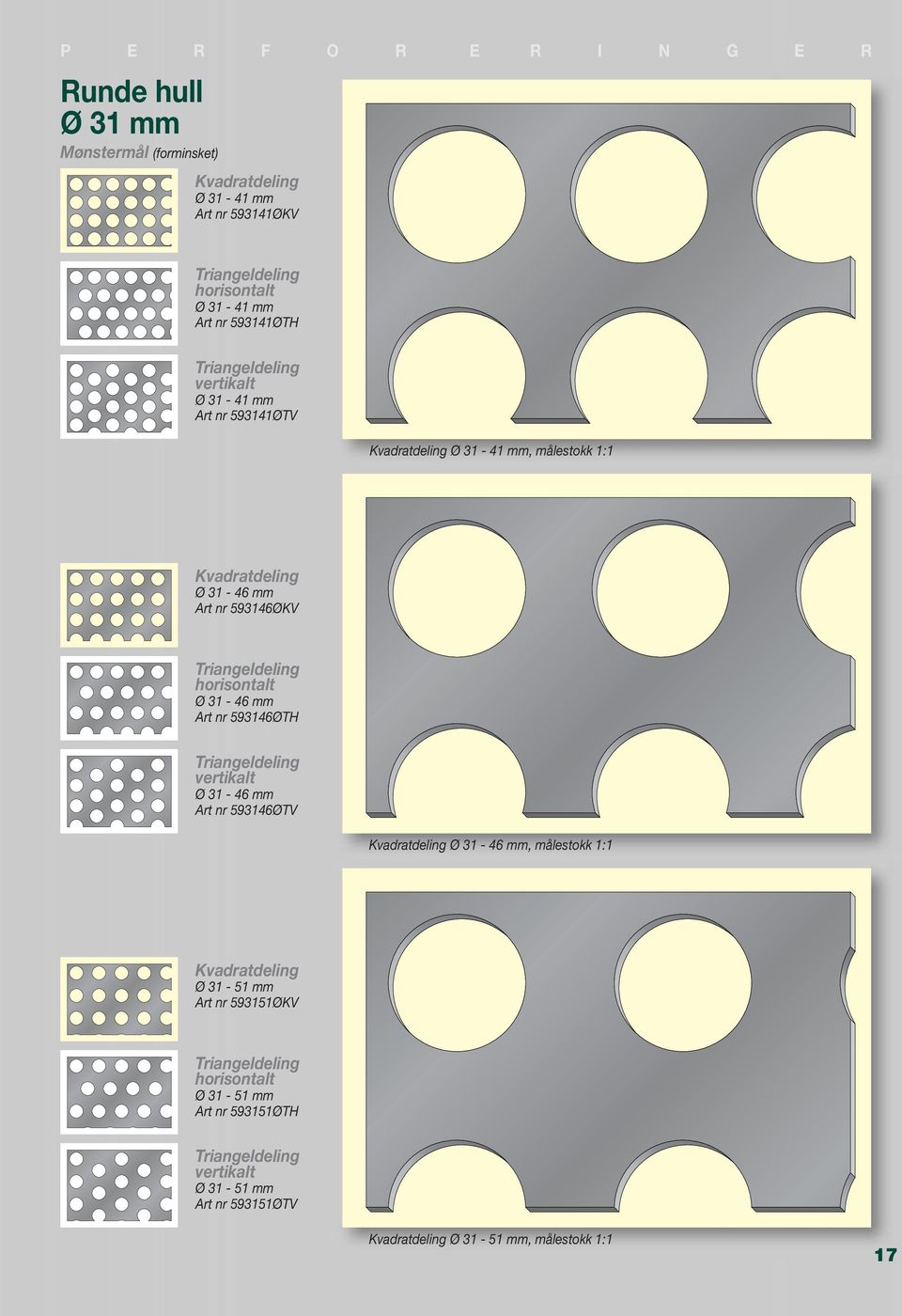 31-46 mm Art nr 593146ØTH Ø 31-46 mm Art nr 593146ØTV Ø 31-46 mm, målestokk 1:1 Ø 31-51 mm