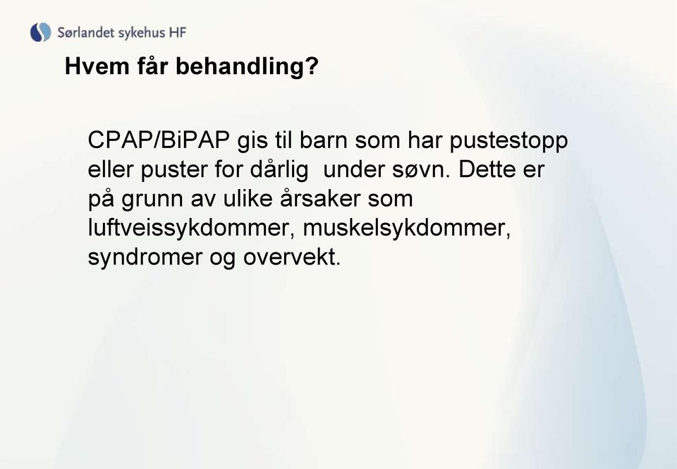 puster for dårlig under søvn.