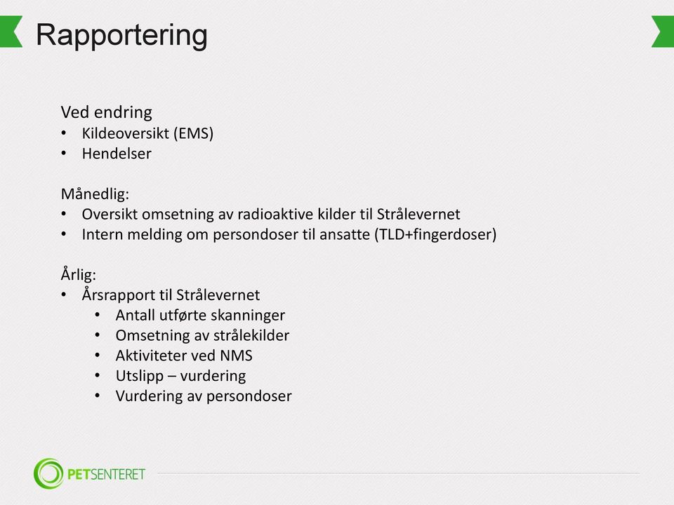 ansatte (TLD+fingerdoser) Årlig: Årsrapport til Strålevernet Antall utførte