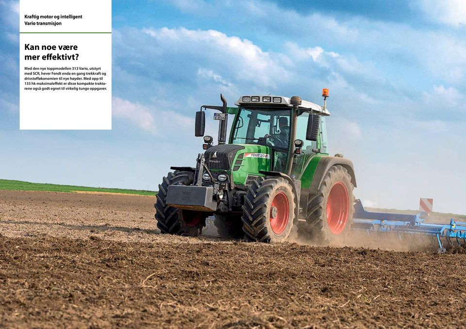 Med den nye toppmodellen 313 Vario, utstyrt med SCR, hever Fendt enda en gang