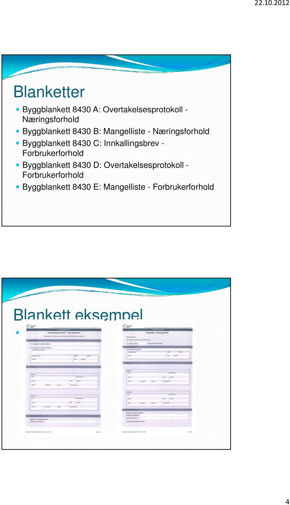 Innkallingsbrev - Forbrukerforhold Byggblankett 8430 D: Overtakelsesprotokoll