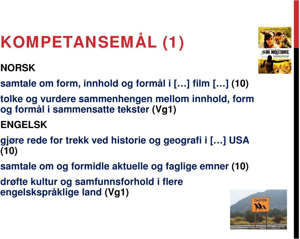 gjøre rede for trekk ved historie og geografi i [ ] USA (10) samtale om og formidle