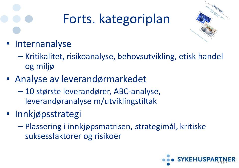 etisk handel og miljø Analyse av leverandørmarkedet 10 største leverandører,