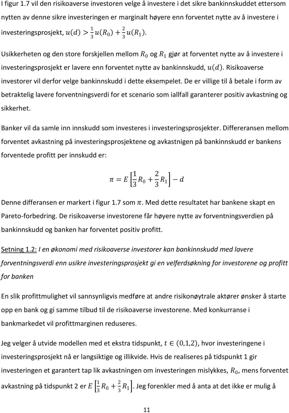 investeringsprosjekt, u d > 1 3 u R 0 + 2 3 u R 1.