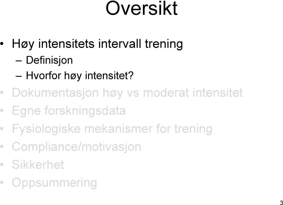 Dokumentasjon høy vs moderat intensitet Egne