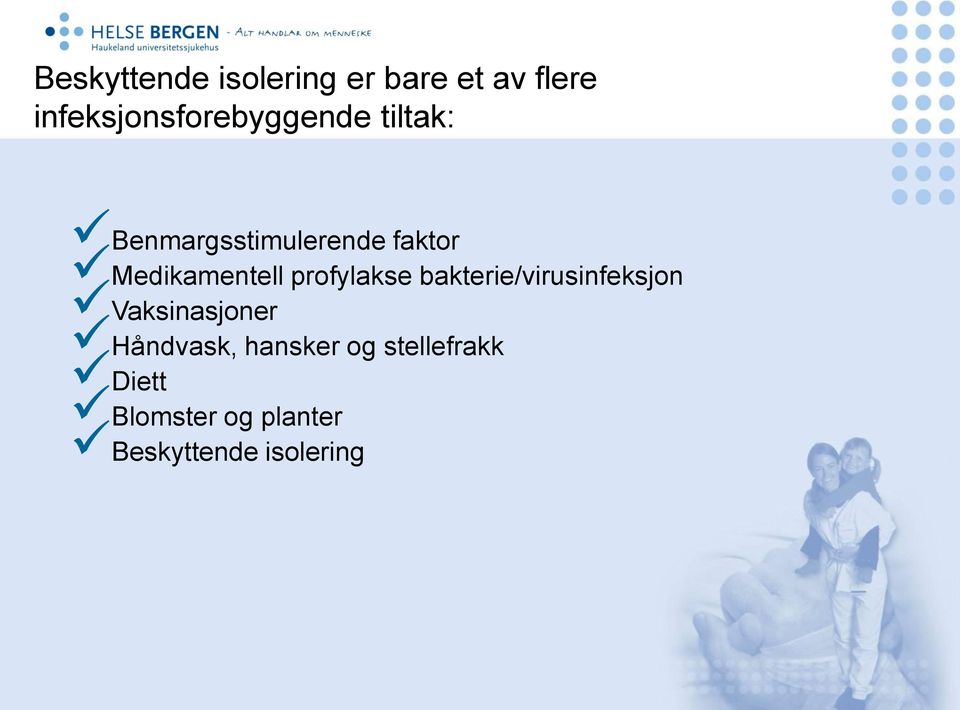 Medikamentell profylakse bakterie/virusinfeksjon