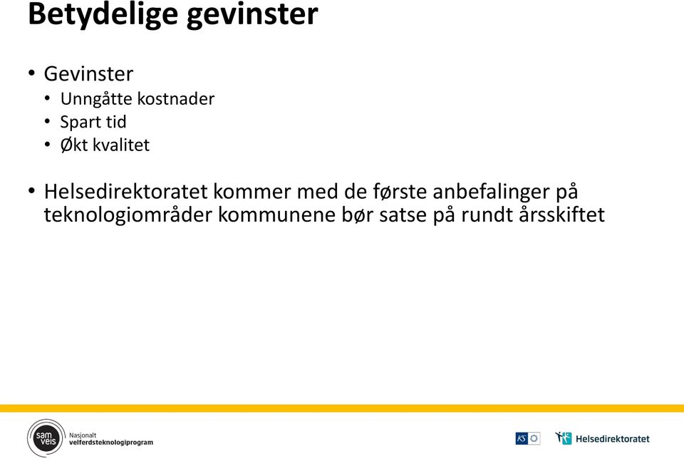 Helsedirektoratet kommer med de første