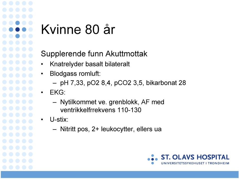 bikarbonat 28 EKG: Nytilkommet ve.