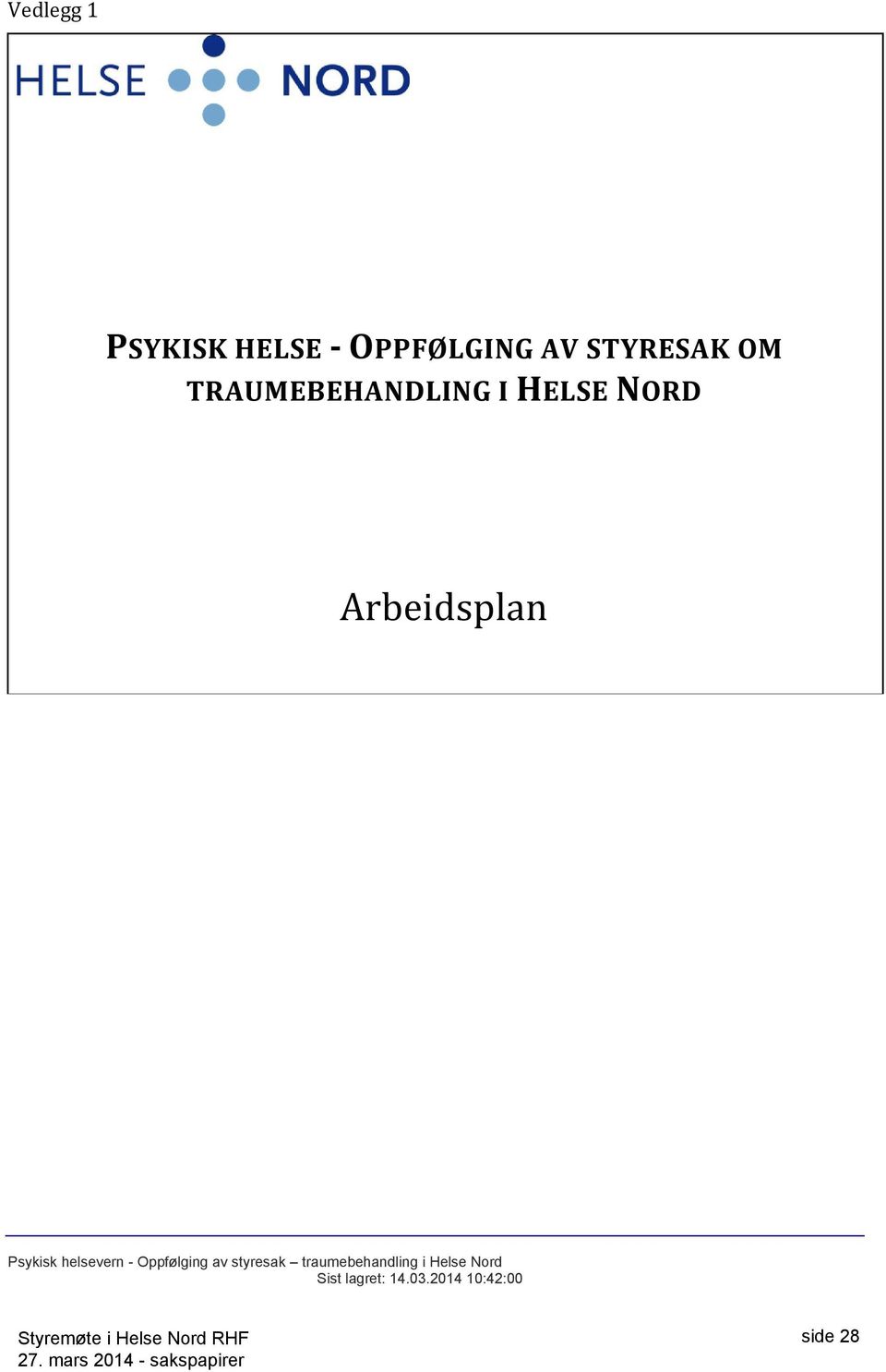 helsevern - Oppfølging av styresak traumebehandling