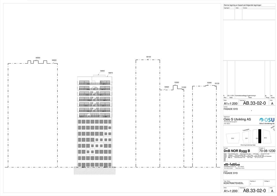 33-02-0, A Tiltakshaver Oslo S Utvikling AS Dronning Eufemias gate 8 0191 OSLO Trelastgata NORD B10 B11 B12 B13 Prosjekt ARK1 ARK2 : : ARK3 : IARK : RIB : RIE : RIV : Dronning Eufemias Gate DnB NOR