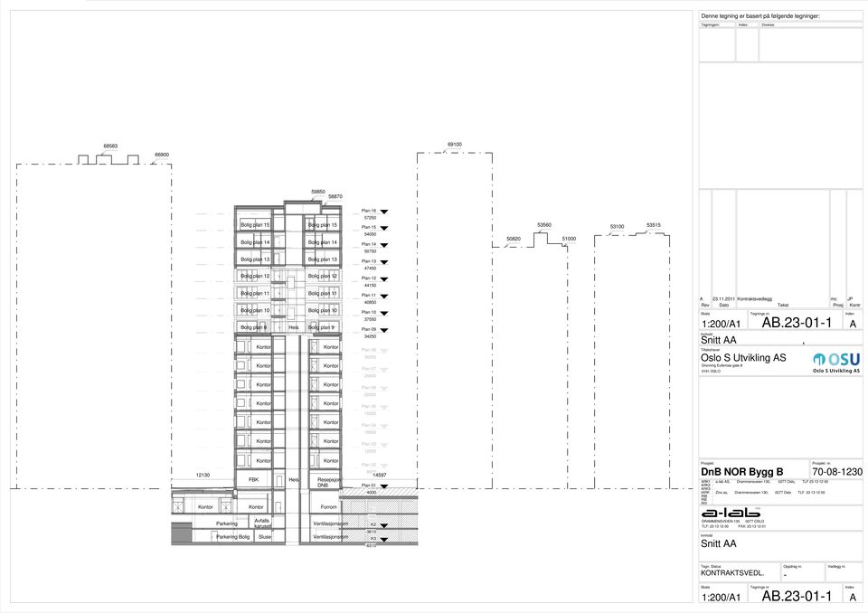 plan 9 Plan 11 40850 Plan 10 37550 Plan 09 34250 Plan 08 30250 Plan 07 26600 A 23.11.2011 Kontraktsvedlegg mc JP Rev Dato Tekst Prosj Kontr Skala Tegnings nr.
