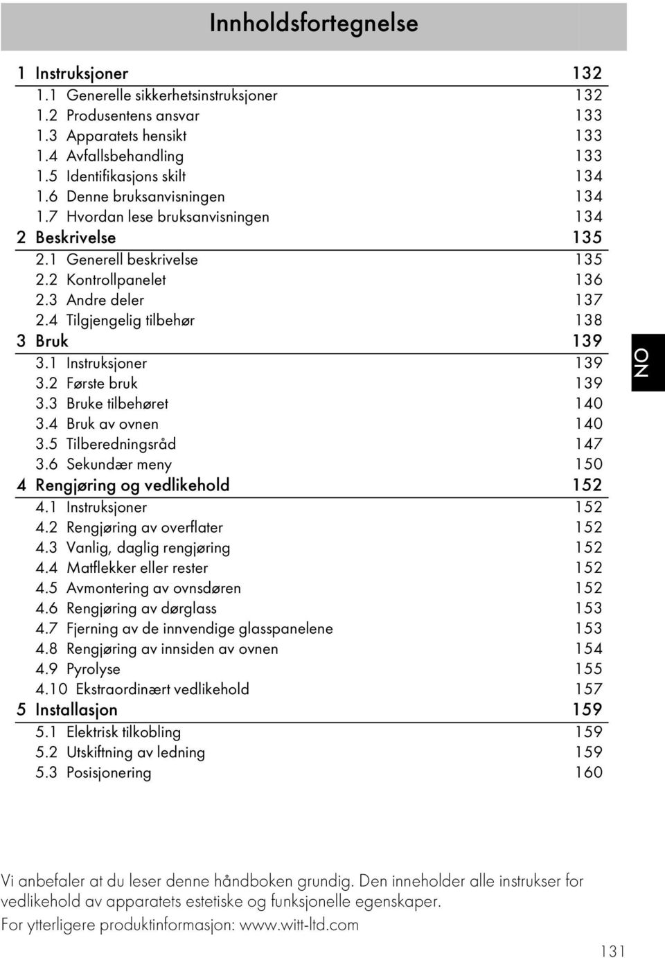 4 Tilgjengelig tilbehør 138 3 Bruk 139 3.1 Instruksjoner 139 3.2 Første bruk 139 3.3 Bruke tilbehøret 140 3.4 Bruk av ovnen 140 3.5 Tilberedningsråd 147 3.