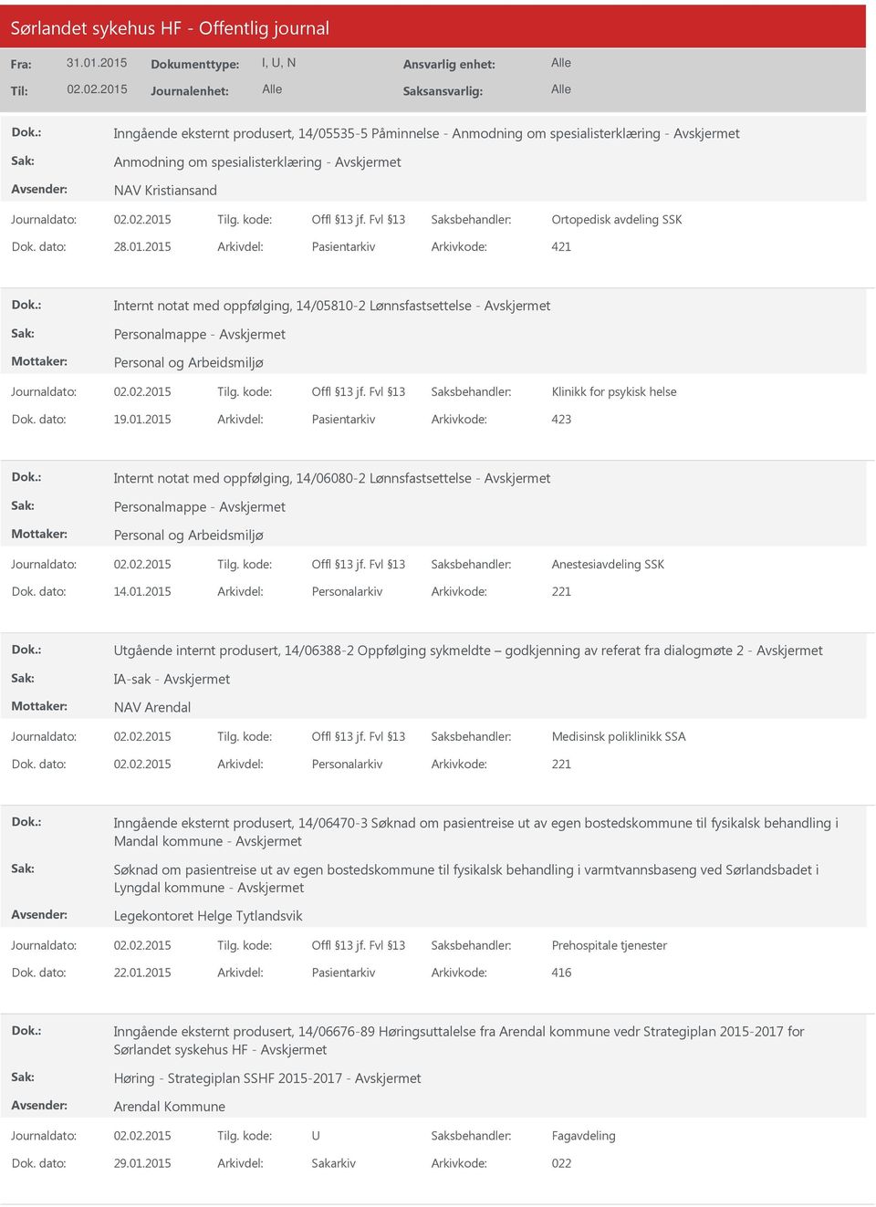 01.2015 Personalarkiv 221 tgående internt produsert, 14/06388-2 Oppfølging sykmeldte godkjenning av referat fra dialogmøte 2 - IA-sak - NAV Arendal Medisinsk poliklinikk SSA Personalarkiv 221