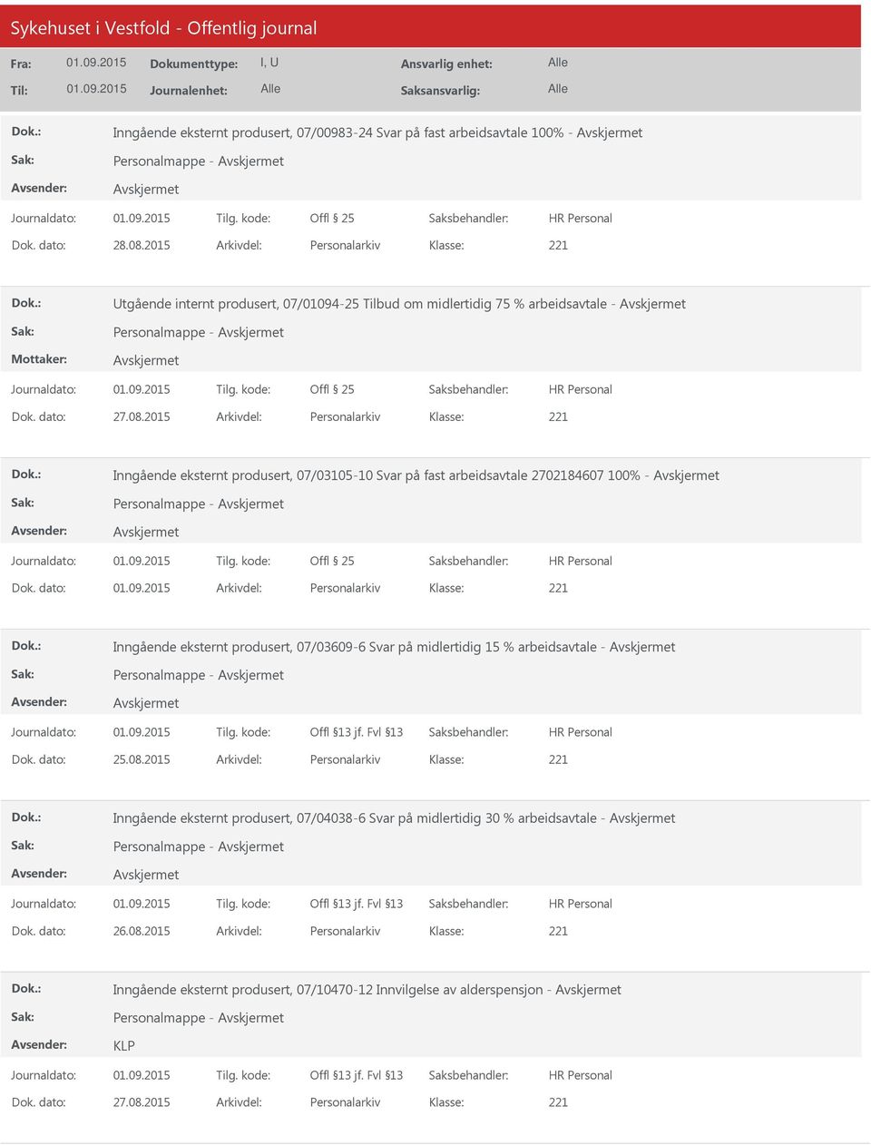 2015 Arkivdel: Personalarkiv Inngående eksternt produsert, 07/03105-10 Svar på fast arbeidsavtale 2702184607 100% - Personalmappe - Dok.