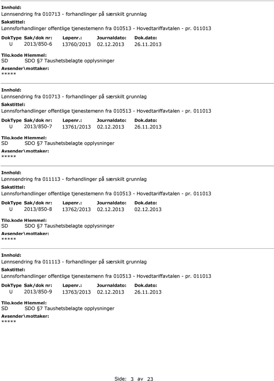 2013 O 7 Taushetsbelagte opplysninger 13 2013/850-7 13761/2013 26.11.