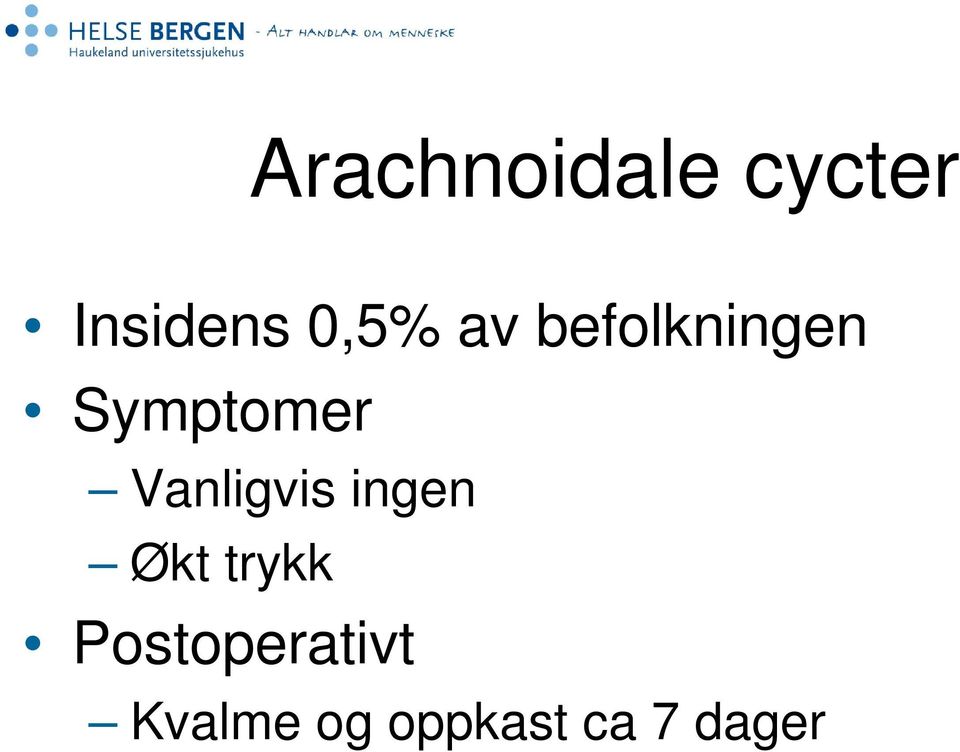 Vanligvis ingen Økt trykk