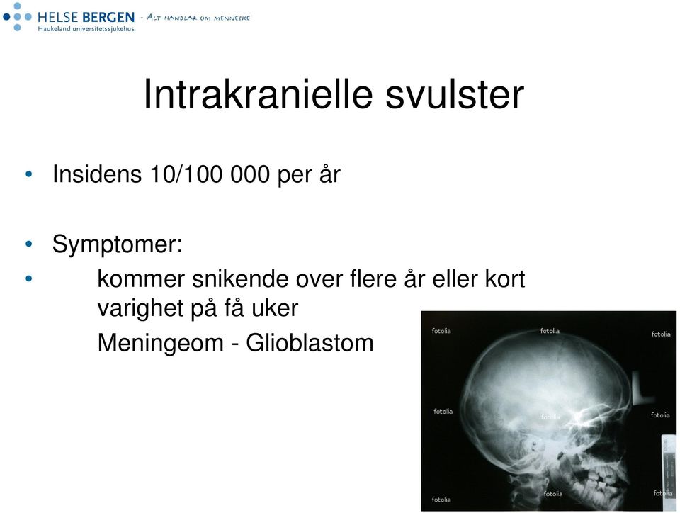 snikende over flere år eller kort