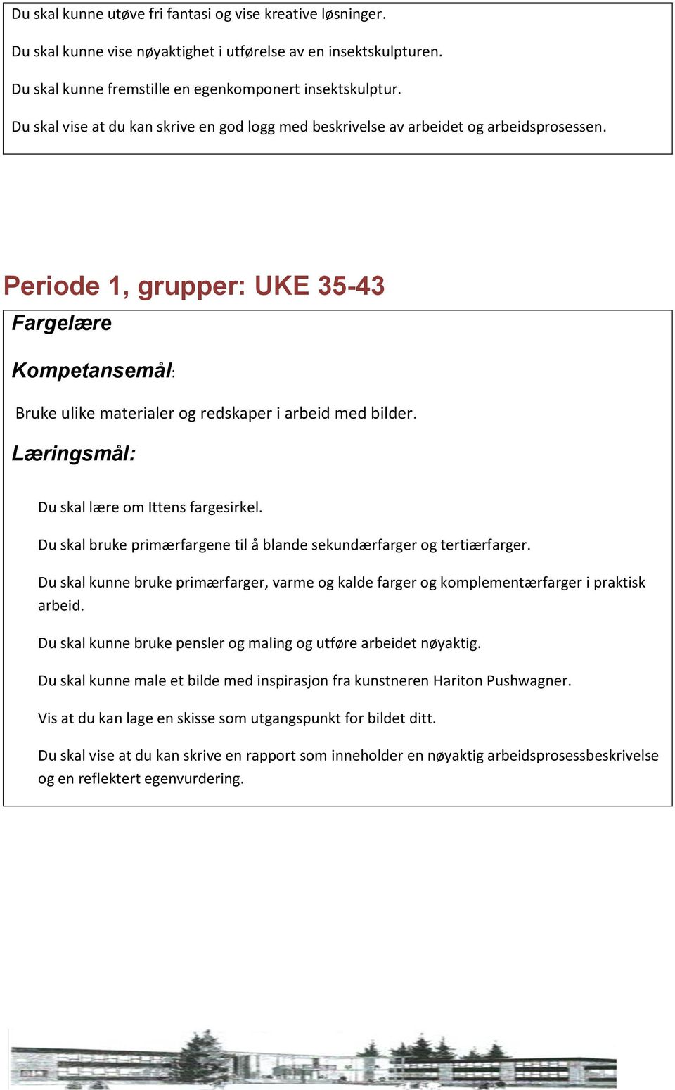 Du skal lære om Ittens fargesirkel. Du skal bruke primærfargene til å blande sekundærfarger og tertiærfarger.