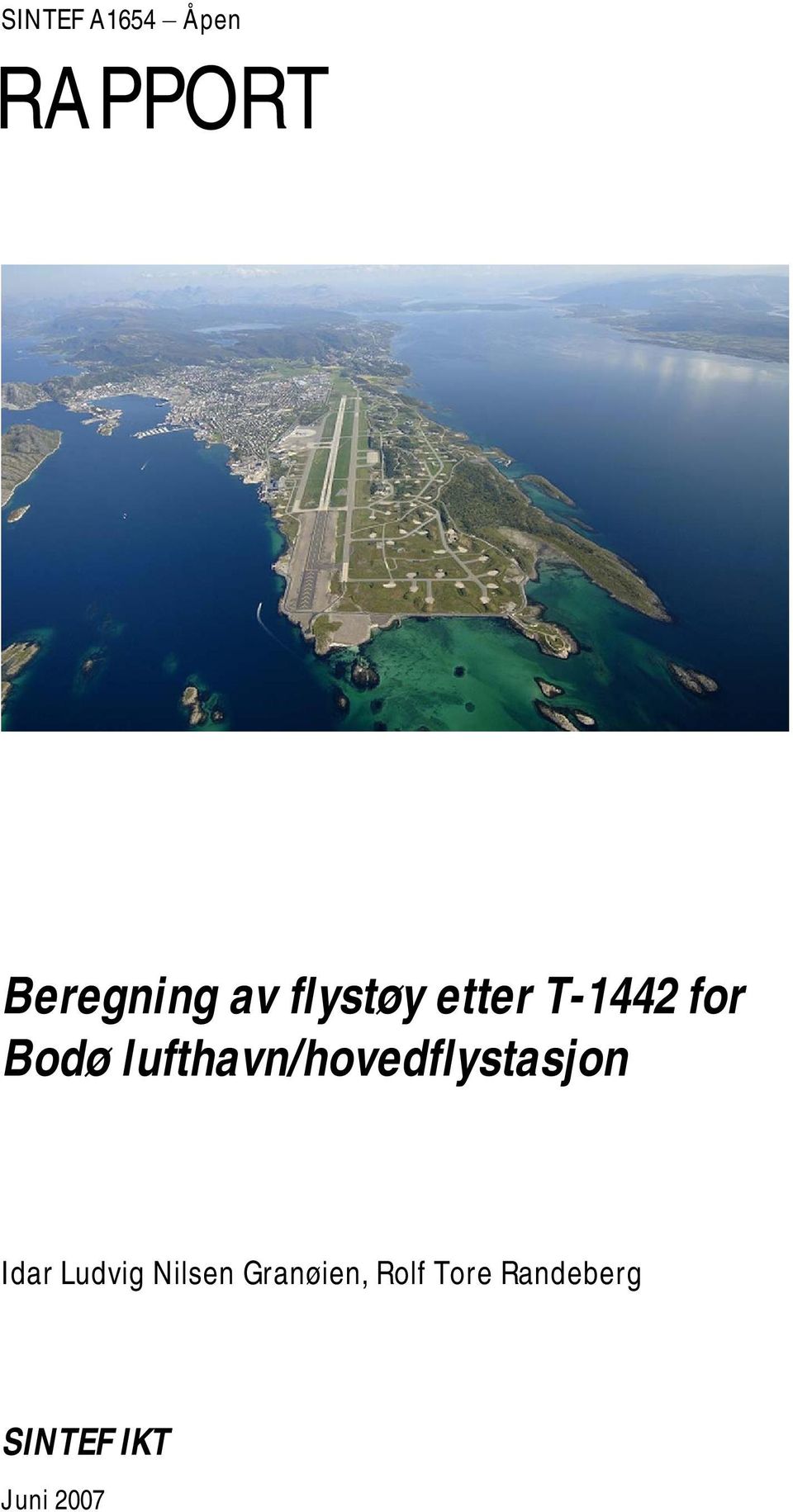 lufthavn/hovedflystasjon Idar Ludvig