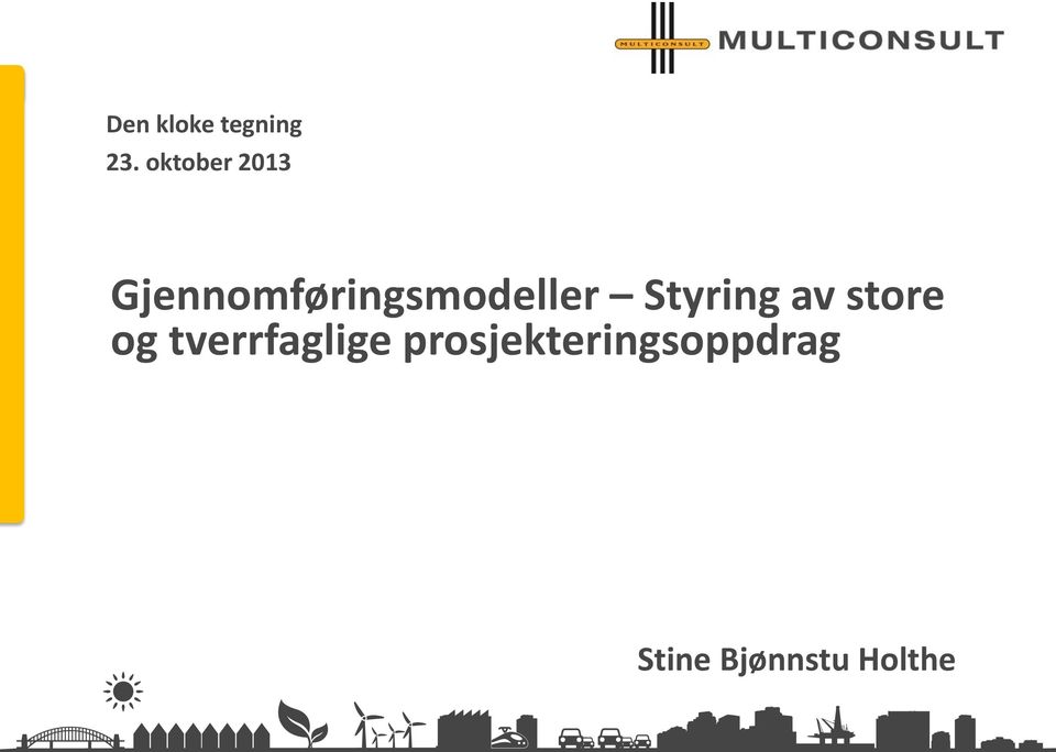 Gjennomføringsmodeller Styring av