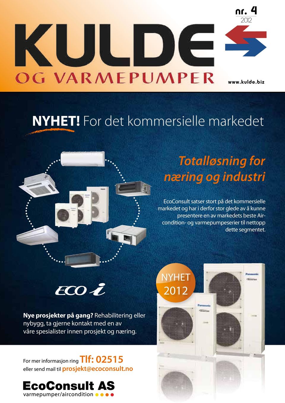 har i derfor stor glede av å kunne presentere en av markedets beste Aircondition- og varmepumpeserier til nettopp dette