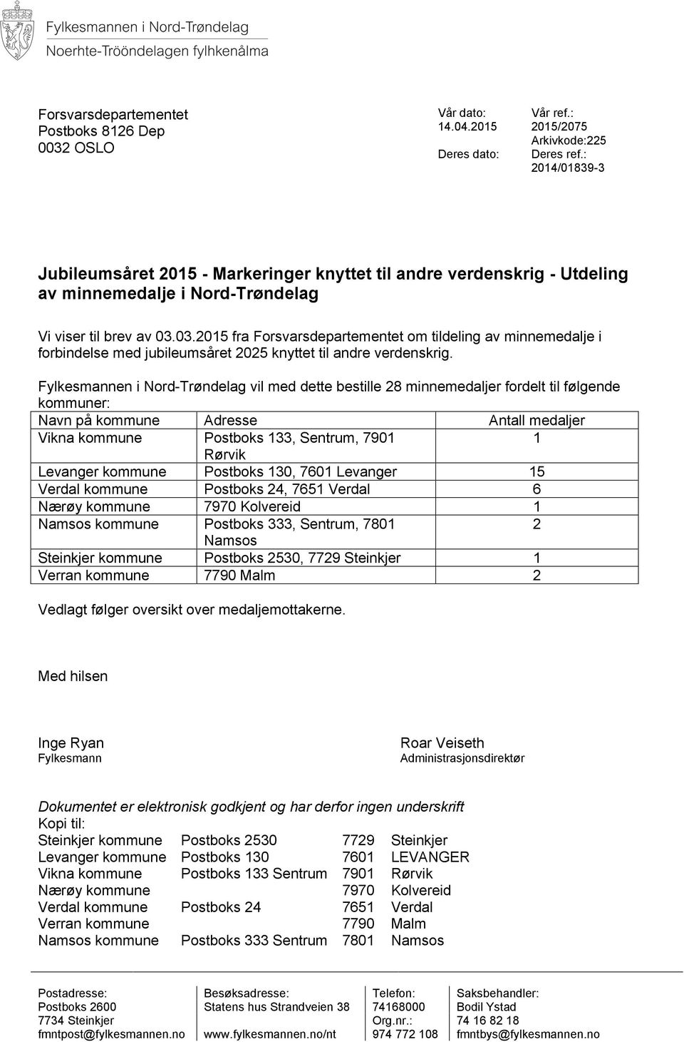 03.2015 fra Forsvarsdepartementet om tildeling av minnemedalje i forbindelse med jubileumsåret 2025 knyttet til andre verdenskrig.