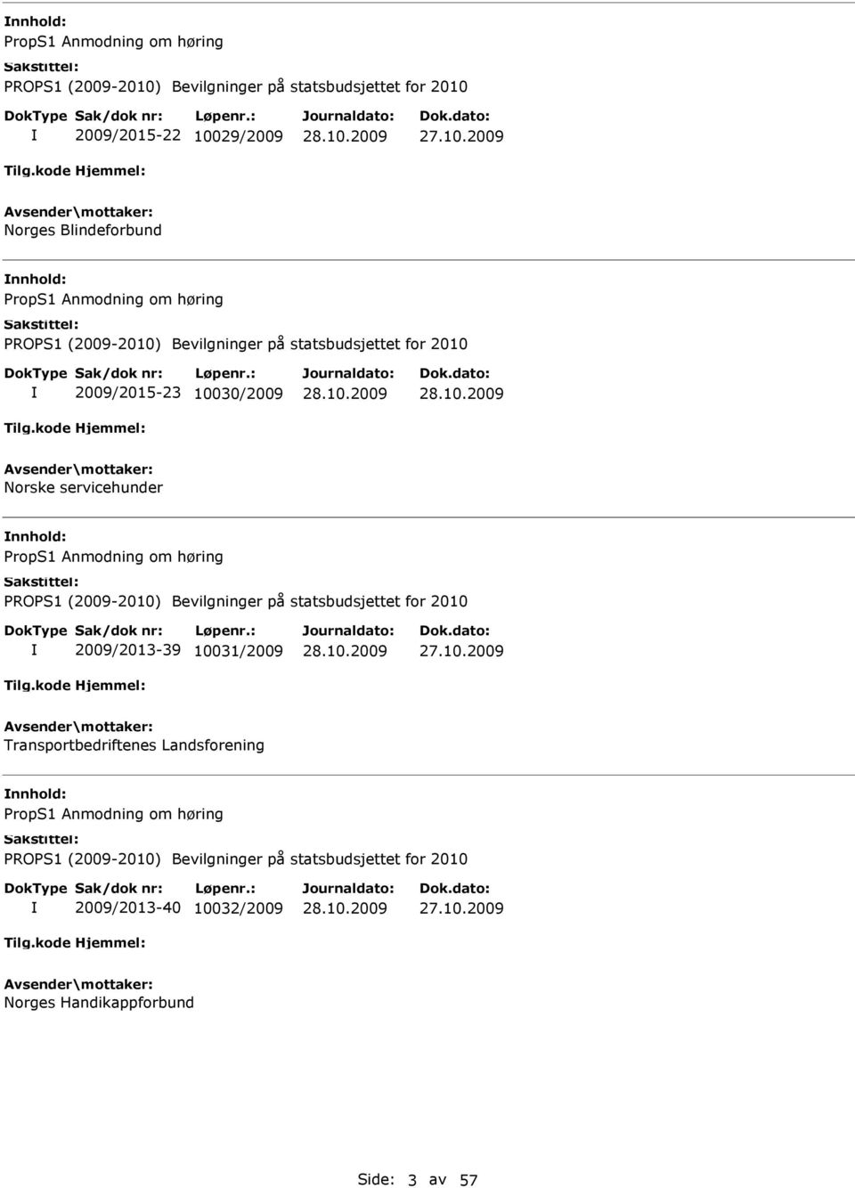 2009/2013-39 10031/2009 Transportbedriftenes Landsforening