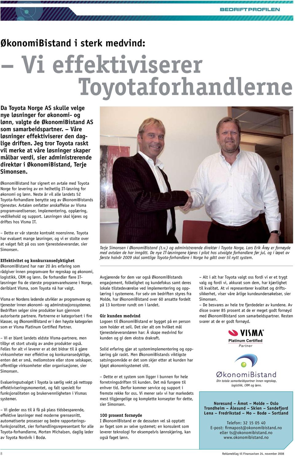 ØkonomiBistand har signert en avtale med Toyota Norge for levering av en helhetlig IT-løsning for økonomi og lønn.