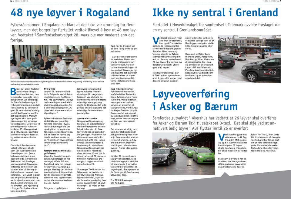 Representanter fra samferdselsutvalget i Rogaland fylkeskommune fikk en grundig orientering av en samlet taxinæring før vedtaket 28. mars. Taxi.