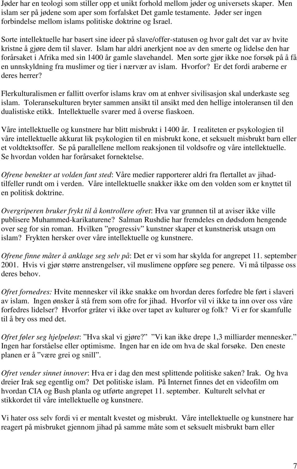 Islam har aldri anerkjent noe av den smerte og lidelse den har forårsaket i Afrika med sin 1400 år gamle slavehandel.